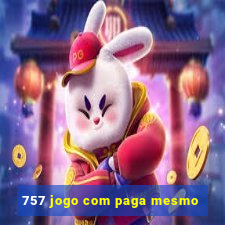 757 jogo com paga mesmo